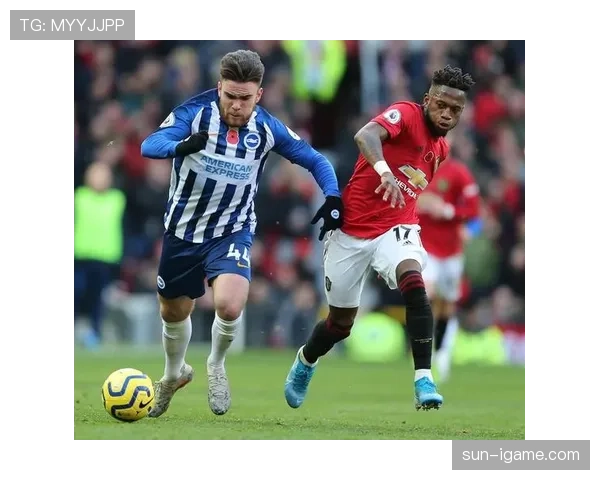 布莱顿强势领跑英超，持续高光表现引瞩目